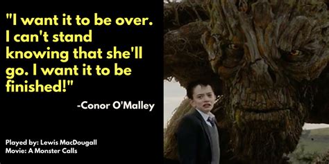 Movie quote by Conor O'Malley from A Monster Calls | A monster calls ...