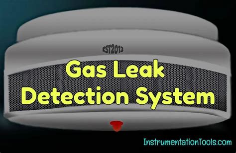 What is Gas Leak Detection System ? | Instrumentation Tools