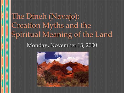 The Navajo: Creation Myths and the Spiritual Meaning of the Land