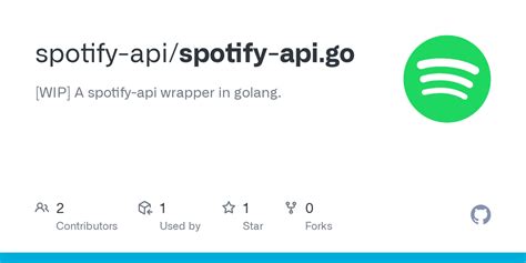 GitHub - spotify-api/spotify-api.go: [WIP] A spotify-api wrapper in golang.