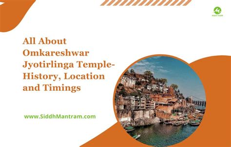 All About Omkareshwar Jyotirlinga Temple- History, Location, and Timings