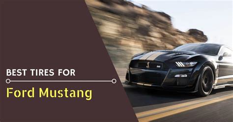 Top 8 Best Tires For Mustang You Can Get Right Now! - DrivingPress