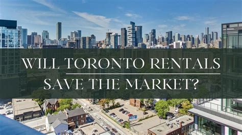 Will Toronto Rentals Save The Real Estate Market In 2023?