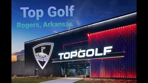 Top Golf - Rogers, Arkansas Location - YouTube