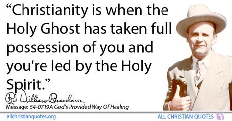 William Marrion Branham Quote about: #Christianity, #Holy Ghost, # ...