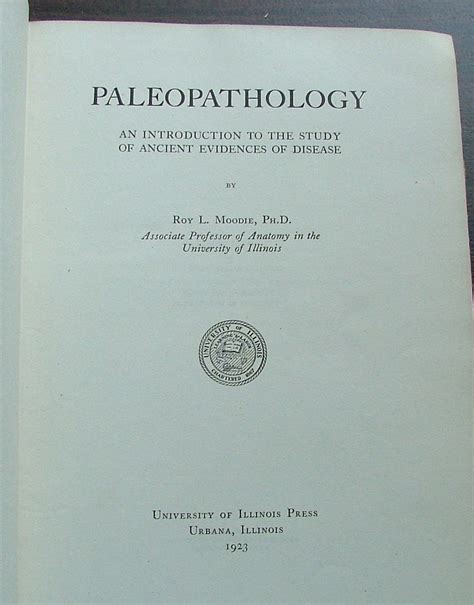 Paleopathology, Ancient evidences of Disease by Roy Moodie: Very good ...