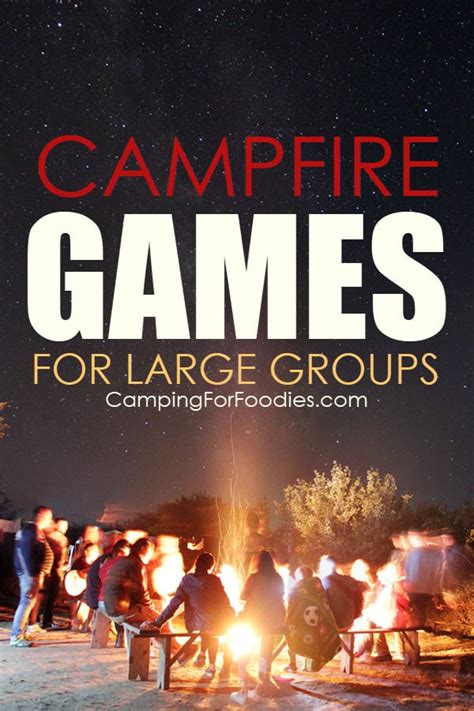 23+ Campfire Games For Large Groups (and small groups too!)