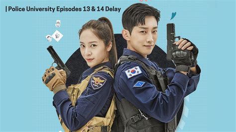 Police University Episodes 13 And 14 Delayed, New Release Date and Updates - OtakuKart