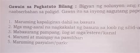 Bigyan ng solusyon ang mga suli naobserbahan sa paligid. Gawin ito sa ...