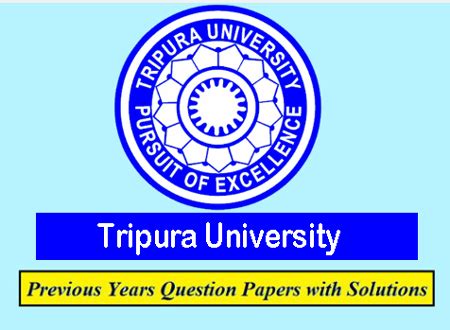 Tripura University Previous Question Papers | Download Solved Model Papers – University Paper India