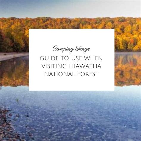 Guide To Use When Visiting Hiawatha National Forest | Camping Tips From Camping Forge