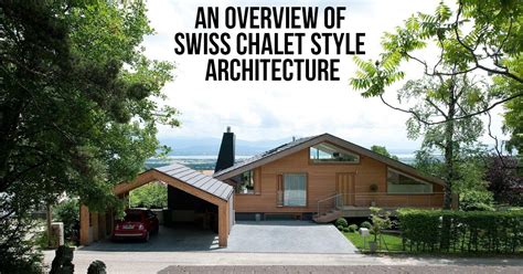 Swiss Chalet Style: Timber houses of Switzerland - RTF | Rethinking The Future