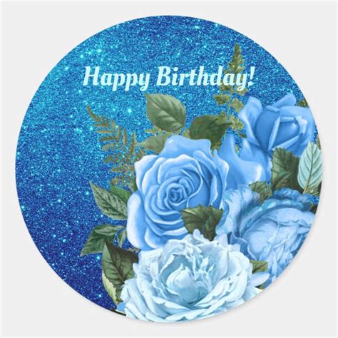 Happy Birthday | Blue Roses Glitter Design | Classic Round Sticker ...