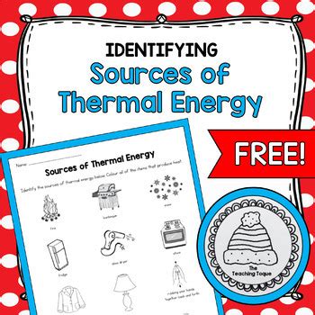 Sources of Thermal Energy Worksheet FREEBIE by The Teaching Toque