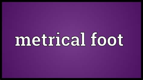 Metrical foot Meaning - YouTube