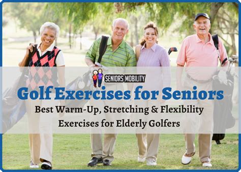 Golf Exercises for Seniors: Best Warm-Up, Stretching & Flexibility Exercises for Elderly Golfers ...