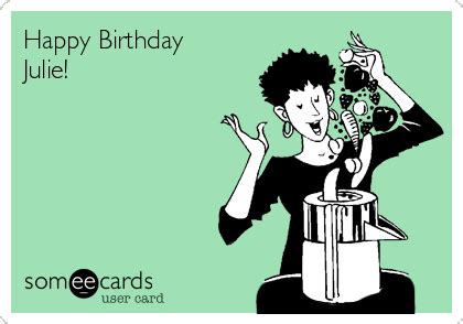 Happy Birthday Julie! | Birthday Ecard