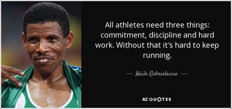 TOP 25 QUOTES BY HAILE GEBRSELASSIE (of 74) | A-Z Quotes