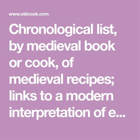 Chronological list, by medieval book or cook, of medieval recipes ...