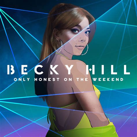 ‎Apple Music 上Becky Hill的专辑《Only Honest On The Weekend》