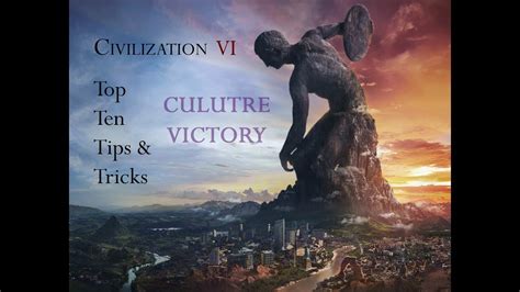 Civilization VI Tips & Tricks: Culture Victory - YouTube