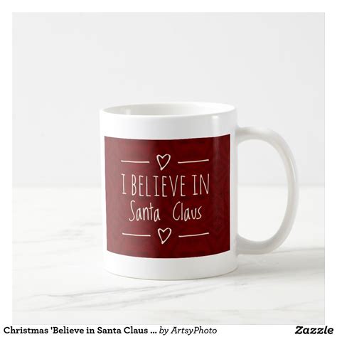 Christmas 'Believe in Santa Claus Quote | Mugs, Santa claus quotes ...