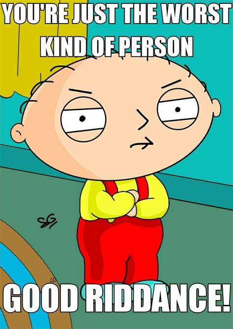 Good riddance!, Stewie Griffin | Stewie griffin, Funny pictures, Good riddance