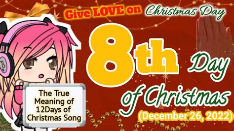 The TRUTH behind the 8th Day of Christmas🎄🎄from the 12 Days of ...