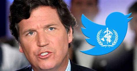 ‘Tucker Twitter Files’ Reveal How WHO Helped Twitter Censor Tucker Carlson • Children's Health ...