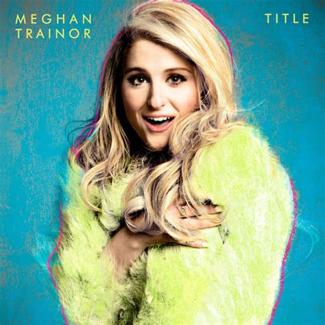 Meghan Trainor's Debut Album "Title" Drops in Deluxe and Vinyl - Just ...