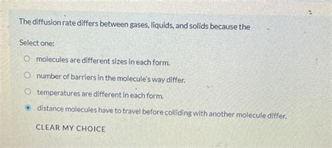 Solved The diffusion rate differs between gases, liquids, | Chegg.com