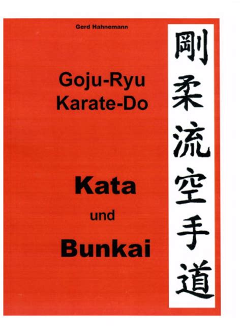 Goju Ryu Karate-Do Kata und Bunkai von Gerd Hahnemann