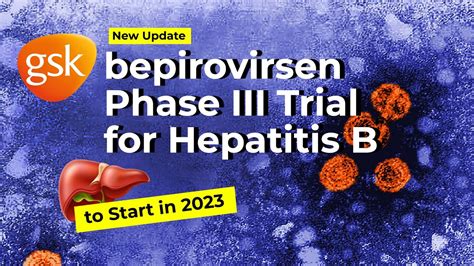 GSK Plans Phase III Clinical Trial for Hepatitis B | bepirovirsen Clinical Trial Phase 3 - YouTube