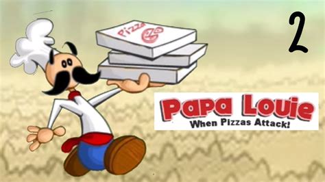 Papa Louie : When Pizzas Attack! | Series Gameplay | Part 2 - YouTube