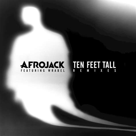 Stream Afrojack | Listen to Ten Feet Tall (Remixes) playlist online for free on SoundCloud