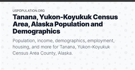 Tanana, Yukon-Koyukuk Census Area, Alaska Population | Income, Demographics, Employment, Housing