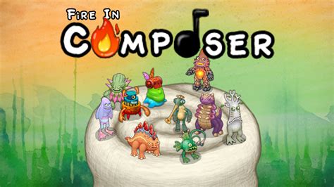 Fire On Composer - FULL MOD! [My Singing Monsters] [Mods]