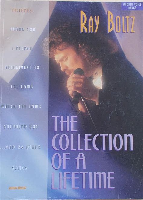 Ray Boltz The Collection of a Lifetime Medium Voice Range: Inman, Bryce ...