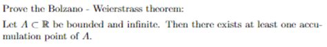 Solved Prove the Bolzano - Weierstrass theorem: Let A⊂R be | Chegg.com