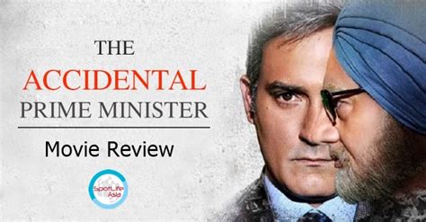 Spotlife Asia » Movie Review: The Accidental Prime Minister