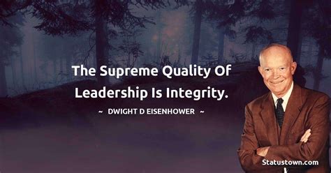 We the people, elect leaders not to rule but to serve - Dwight D ...