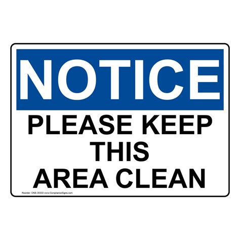 OSHA Sign - NOTICE Please Keep This Area Clean - Facilities