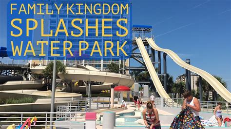 Family Kingdom Splashes Water Park - YouTube