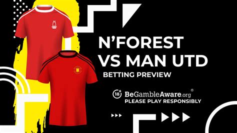 Nottingham Forest vs Manchester United prediction, odds and betting ...