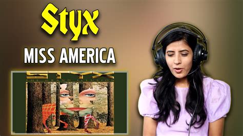 NEPALI GIRL REACTS TO STYX | MISS AMERICA REACTION - YouTube