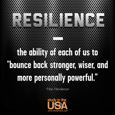 Resilience - the ability of each of us to "bounce back stronger, wiser ...