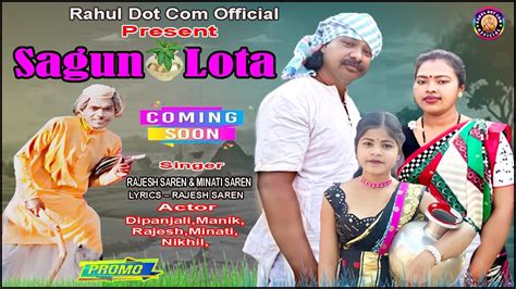 SAGUN LOTA || RAJESH SAREN & MINATI || NEW SANTALI DONG TRADITIONAL PROMO VIDEO SONG 2024 - YouTube