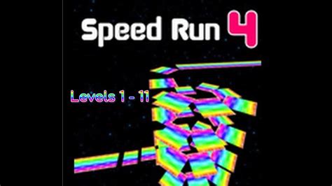 Speed Run 4 | Levels 1 - 11 - YouTube