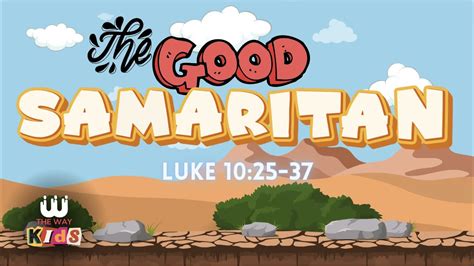 The Good Samaritan - Luke 10 (Bible Story) - YouTube