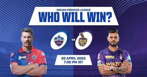 IPL 2023: Delhi Capitals vs Kolkata Knight Riders - Who will win today ...